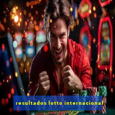 resultados lotto internacional